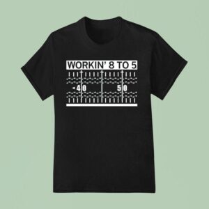 Working To T Shirt