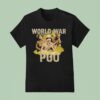 World War Poo Soldier Raag Desh T Shirt