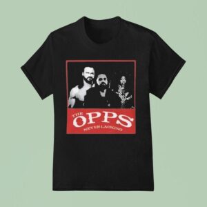 Wwe Stars The Opps Never Lacking T Shirt