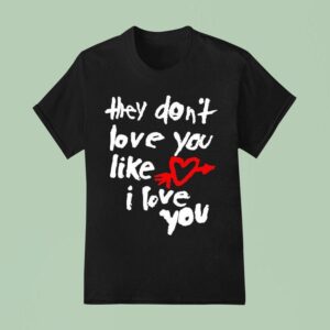 Yeah Yeah Yeahs They Don T Love You Like I Love You T Shirt