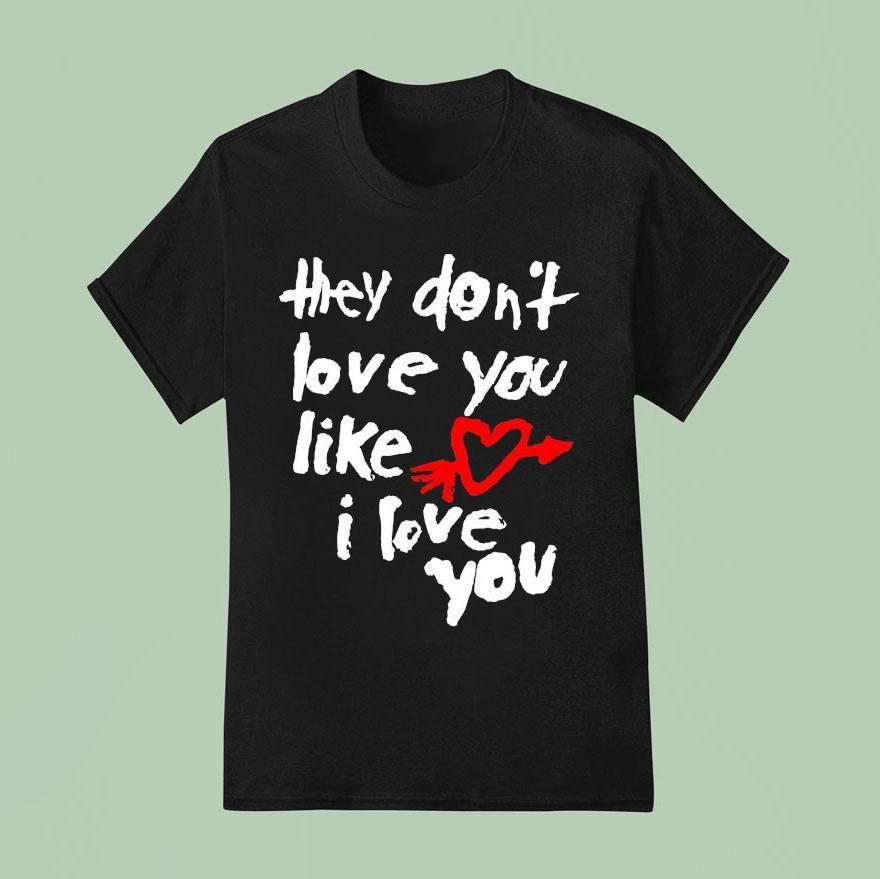 Yeah Yeah Yeahs They Don T Love You Like I Love You T Shirt
