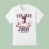 Yes Way Jose Altuve Houston Astros All Star Mlb Votealtuve T Shirt