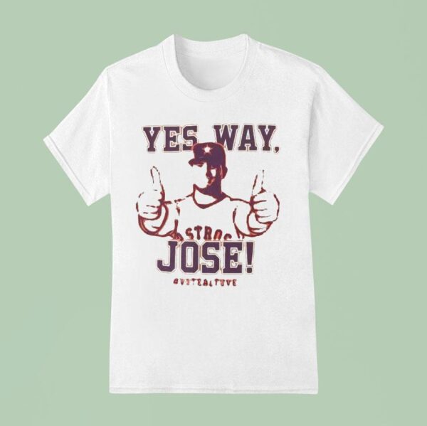 Yes Way Jose Altuve Houston Astros All Star Mlb Votealtuve T Shirt