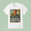 Your Nation Needs You T Shirt