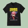 Zombie Death House No One Gets Out Alive T Shirt