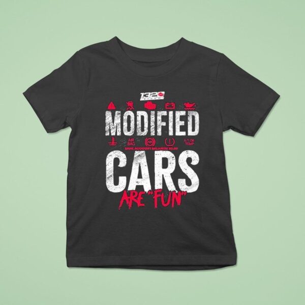 Video Modified Cars Are Fun T Shirt