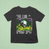 Take Care Of The Land Someday Youll Be Part Of I T Shirt