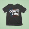 Level Our Time Playoffs T Shirt