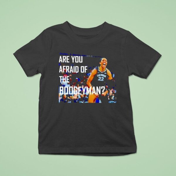 A Ja Wilson Are You Afraid Of The Boogeyman Las Vegas Aces T Shirt