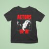 Actors Vampire S Kiss T Shirt