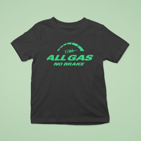 All Gas No Brake New York Jets T Shirt