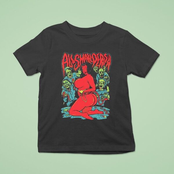 All Shall Perish Down With The Thickness T Shirt