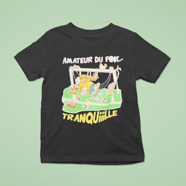 Amatuer Du Foot Tranquille T Shirt