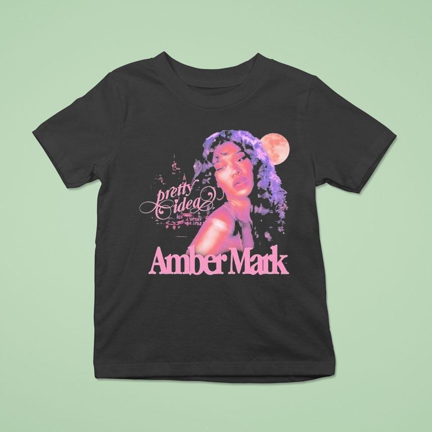 Amber Mark Pretty Idea T Shirt Amber Mark Pretty Idea T Shirt