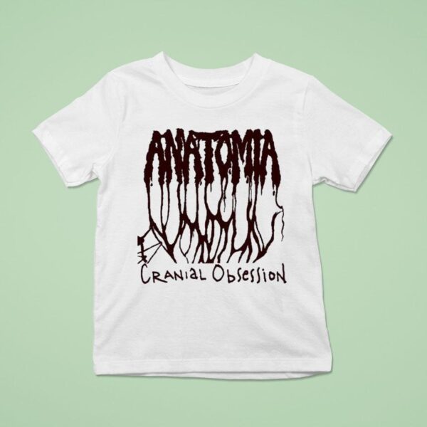 Anatomia Cranial Obsession T Shirt