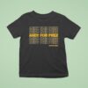 Andy For Prez Let S Do Better T Shirt