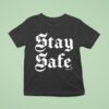 Annie Elise Stay Safe T Shirt