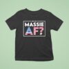 Are You Massie Af Usa T Shirt