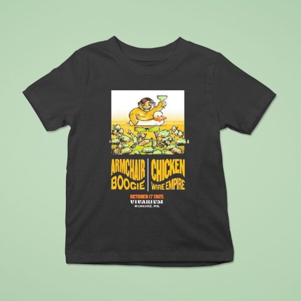 Armchair Boogie Chicken Wire Empire Oct Milwaukee Wi T Shirt