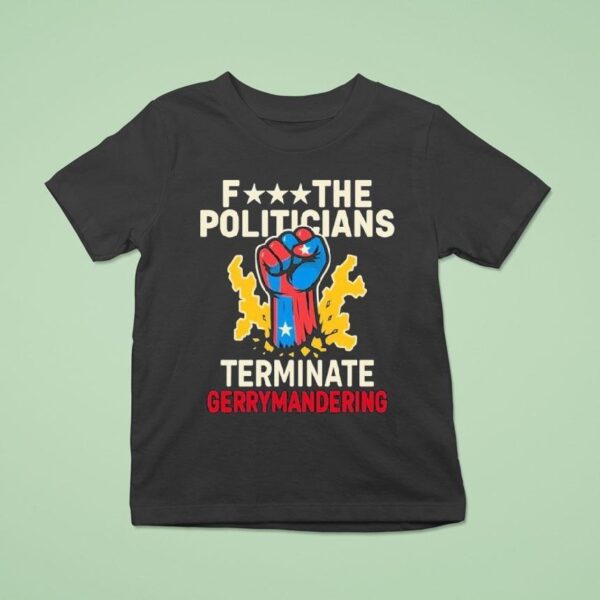 Arnold Schwarzenegger Wearing Fuck The Politicians Terminate Gerrymandering T Shirt
