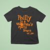 Aubrey Plaza Wearing Philly Is A Women S Sports Town Est T Shirt