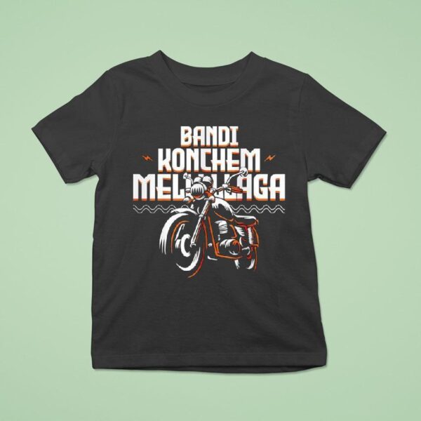 Bandi Konchem Mellaga Motorcycle T Shirt