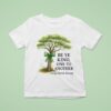 Be Ye Kind One To Another Camp Mystic T Shirt