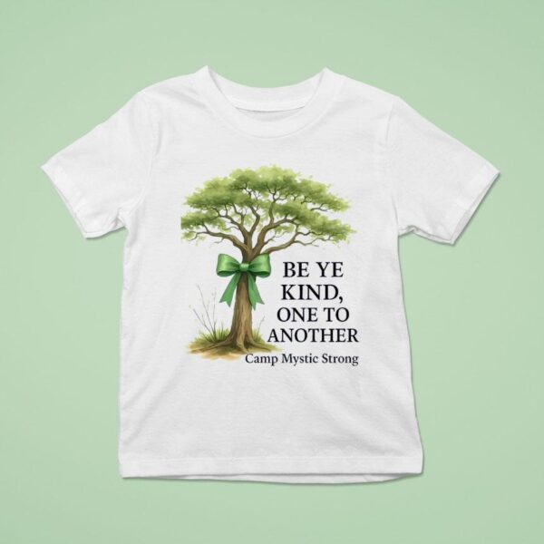 Be Ye Kind One To Another Camp Mystic T Shirt