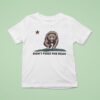 Bear Don T Poke The Bear California T Shirt