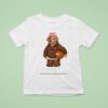 Bear Ralph Lauren Started With Ties We Started With Beanies T Shirt