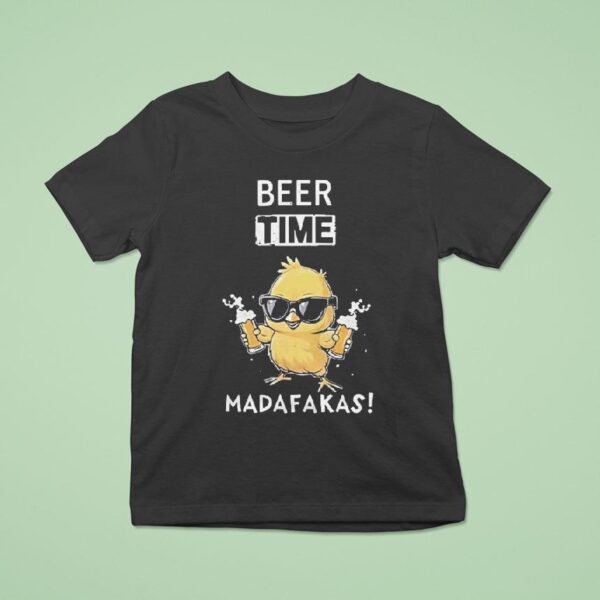 Beer Time Madafakas Chick T Shirt