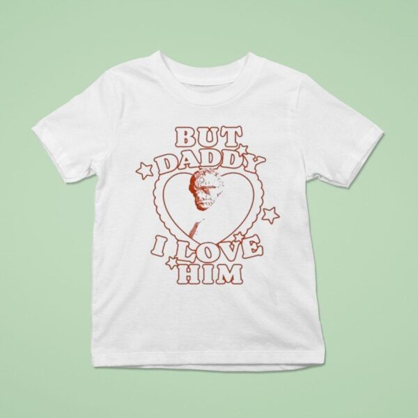 Benjamin Grimm Ember But Daddy I Love Him T Shirt