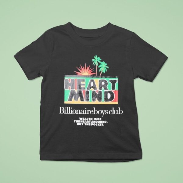 Billionaire Boys Club Wealth Is Of The Heart And Mind Not The Pocket Palms T Shirt