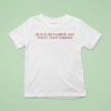 Block His Number And Enjoy Your Summer T Shirt