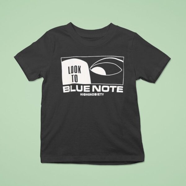 Blue Note X Highsnobiety Look To T Shirt