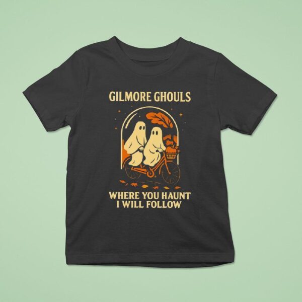 Boo Gilmore Ghouls Where You Haunt I Will Follow Halloween T Shirt
