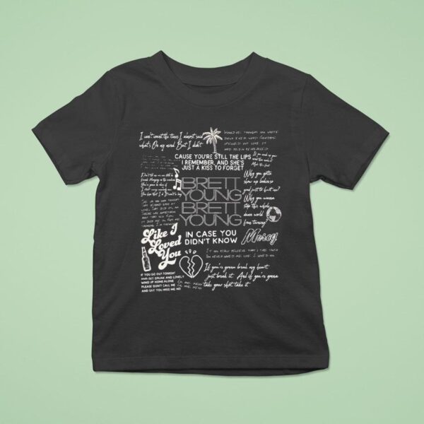 Brett Young Like Loved You In Case You Didn T Know Songs T Shirt