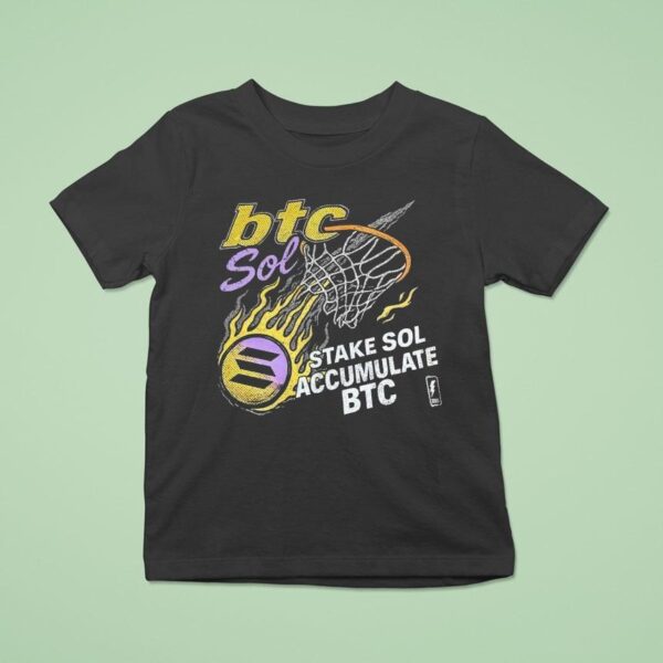 Btc Sol Stake Sol Accumulate Btc Solana X Basketball T Shirt
