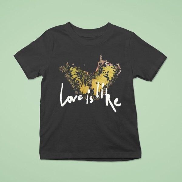 Budzandbaddiez Love Is Like Butterfly T Shirt