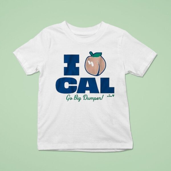 Cal Raleigh I Love Cal Go Big Dumper T Shirt