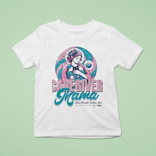 Caregiver Mama Quiet Strength Endless Love T Shirt