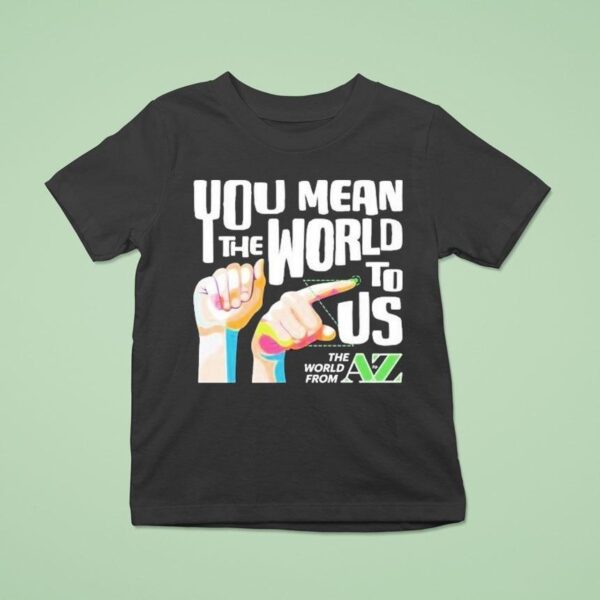 Carl Azuz You Mean The World To Us The World From To Az Logo T Shirt