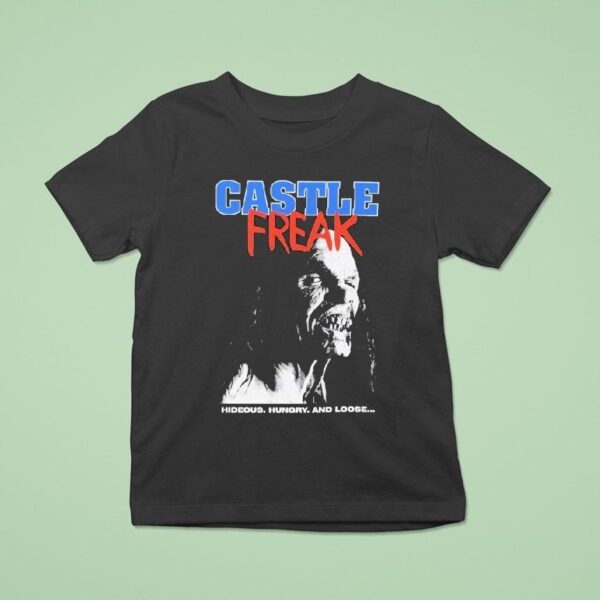 Castle Freak Hideous Hungry And Loose T Shirt
