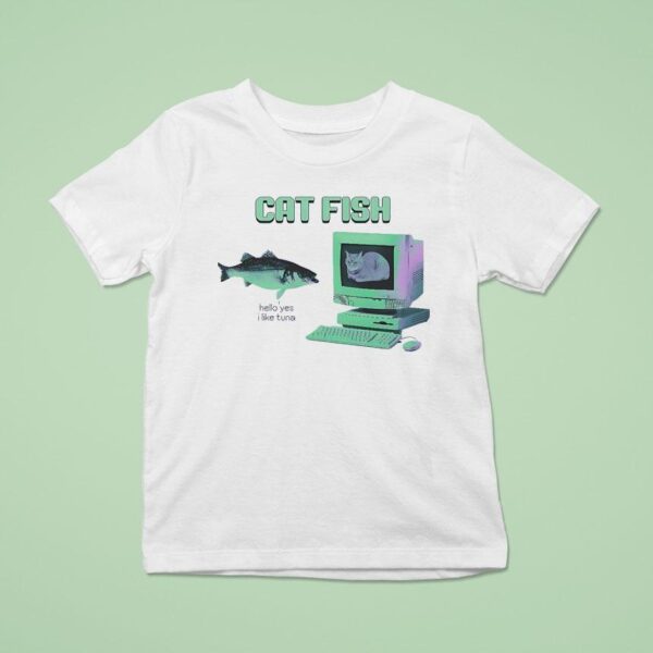 Cat Fish Hello Yes I Like Tuna T Shirt