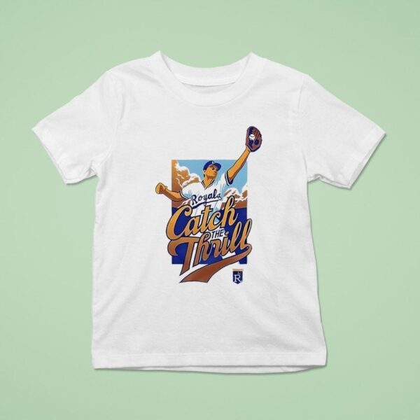 Catch Thrill Kansas City Royals Baseball T Shirt