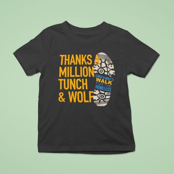 Celebrate Thanks A Million Tunch And Wolf Walk For The Homeless T Shirt