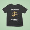 Cfmeu Victoria Latrobe Jobsite T Shirt