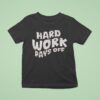 Chloe Donald Hard Work Pays Off T Shirt