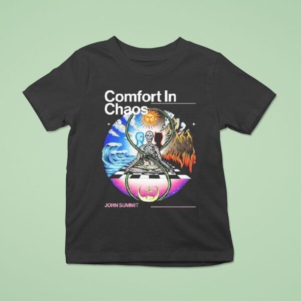 Comfort In Chaos John Summis T Shirt