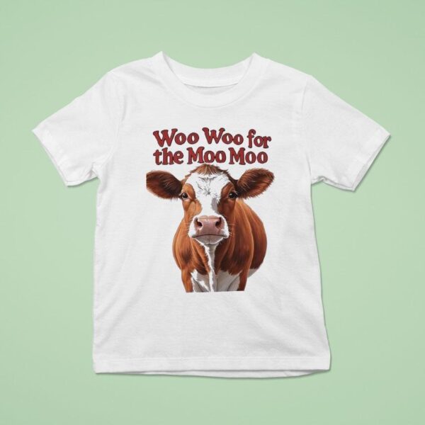 Cow Woo Woo For The Moo Moo T Shirt